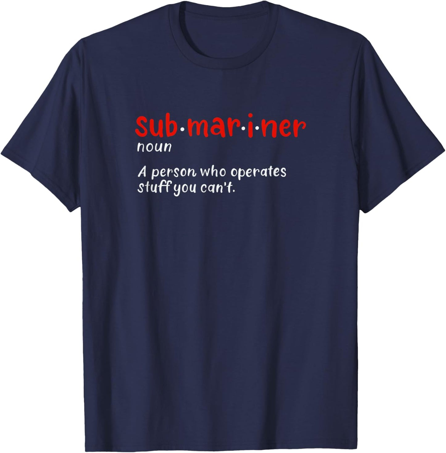 Pigboat Combat Open Sea Veteran Ocean Deep Sub Submariner Definition Submersible Nuclear-powered Submarine T-Shirt - T-Shirt | Navy