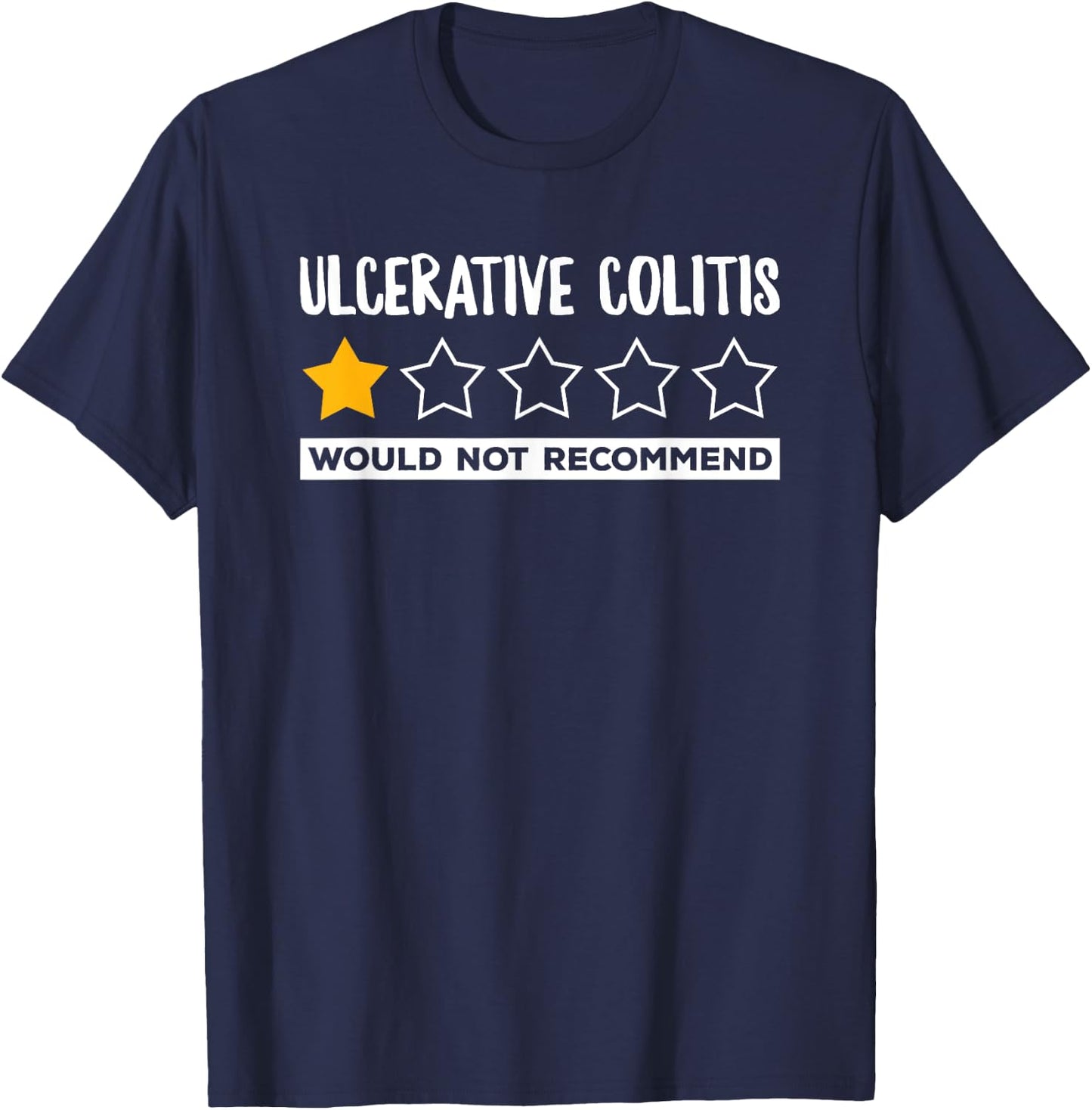Funny Ulcerative Colitis Would Not Recommend - Black - Small - -Adults - Short Sleeve - Classic Fit - Cotton 60% Polyester 40% T-Shirt - T-Shirt | Navy
