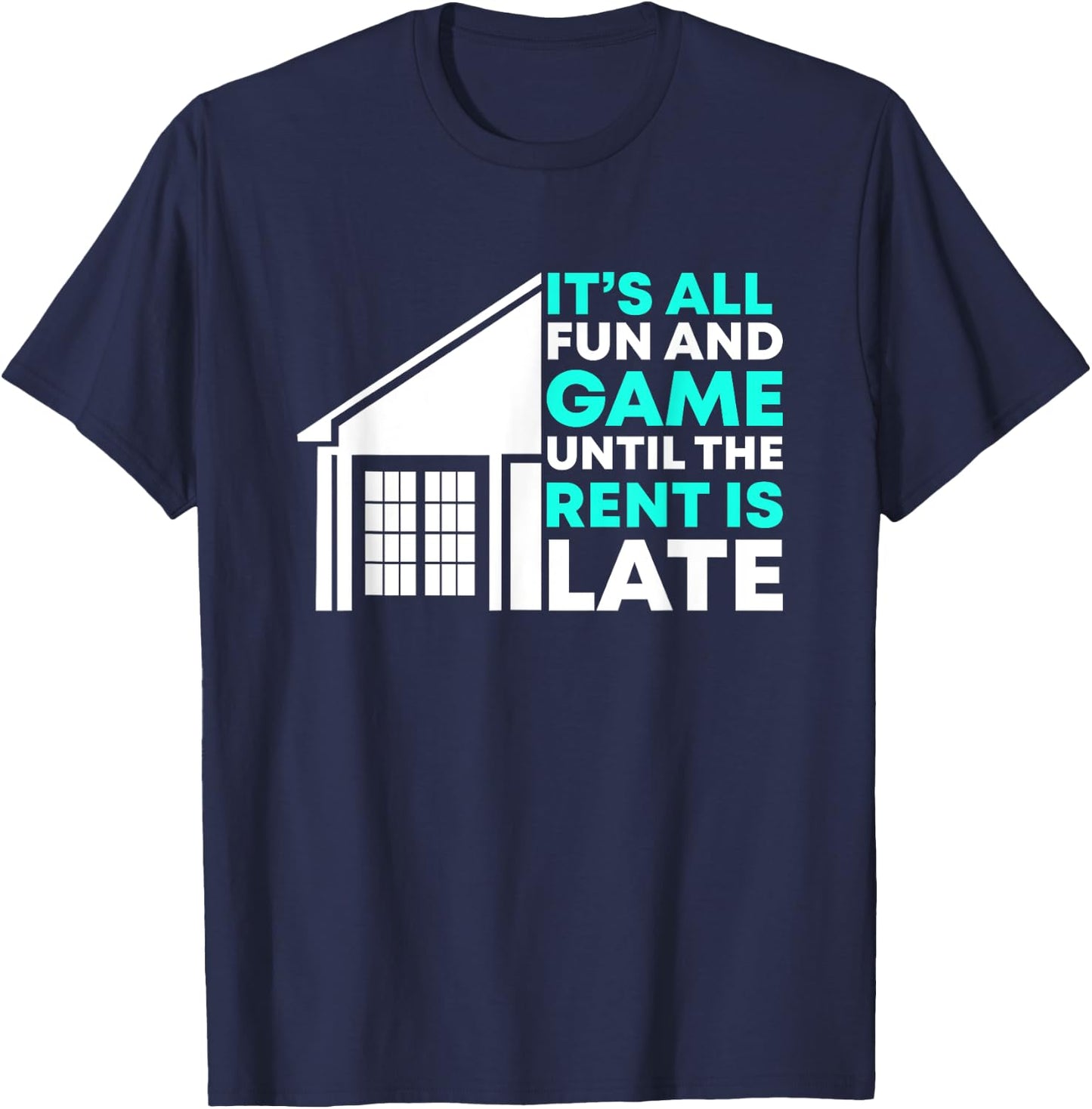 Rent Is Late Landlord Property Manager T-Shirt - T-Shirt | Navy