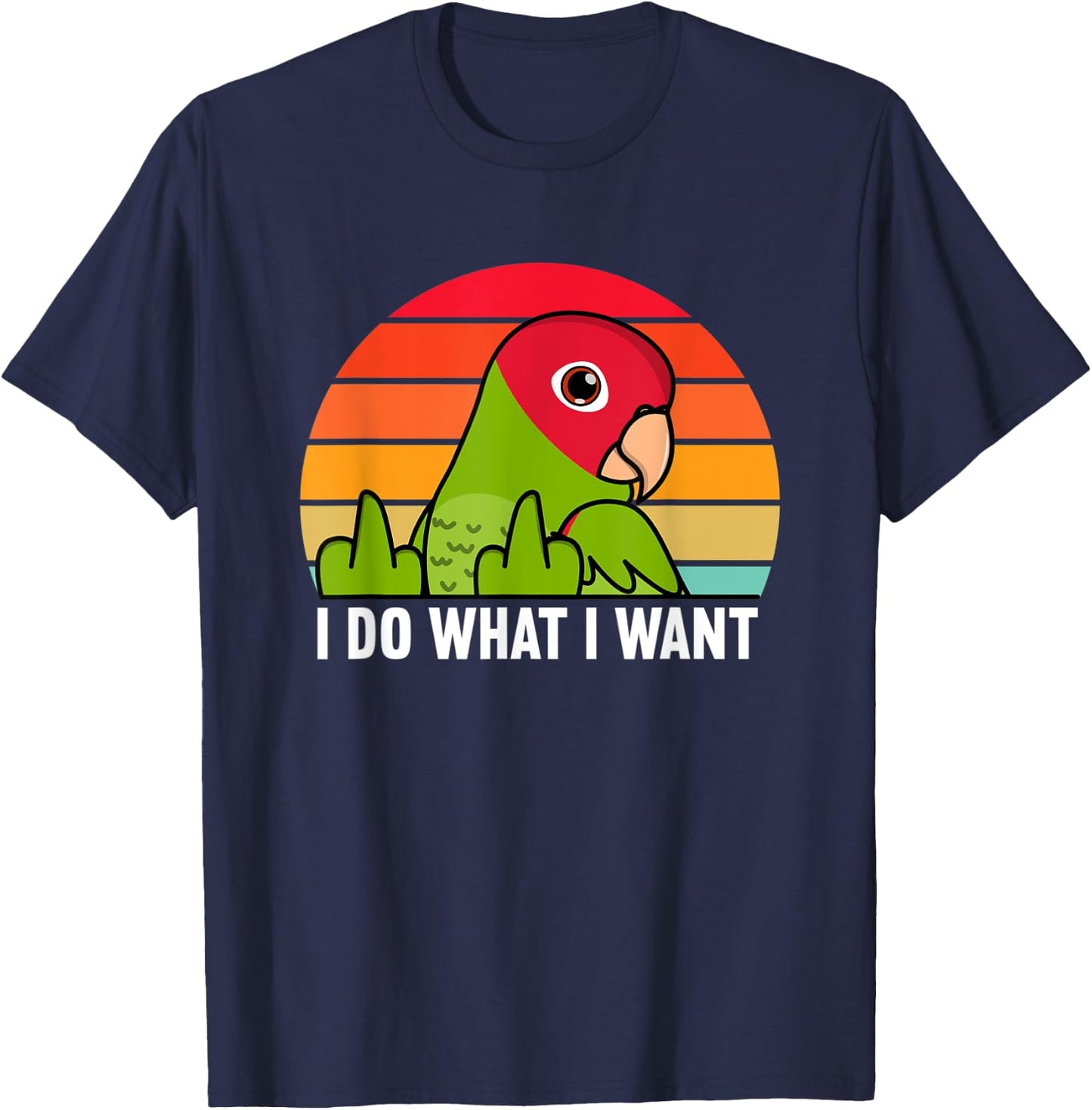 I Do What I Want Parrot I Cherry-headed Conure T-Shirt - T-Shirt | Navy