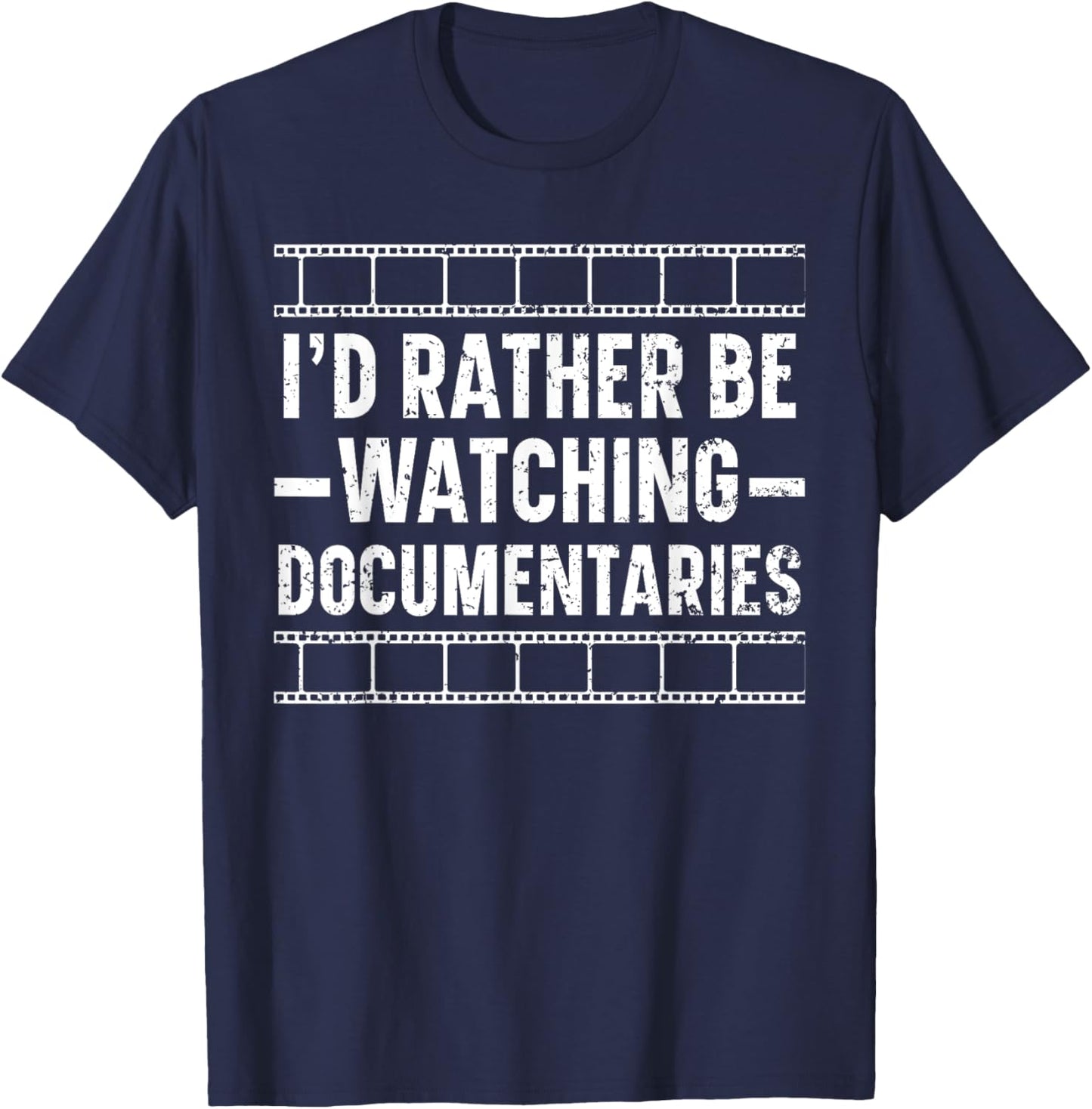 I'd Rather Be Watching Documentaries True Crime Documentary T-Shirt - T-Shirt | Navy
