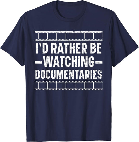 I'd Rather Be Watching Documentaries True Crime Documentary T-Shirt - T-Shirt | Navy