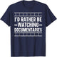 I'd Rather Be Watching Documentaries True Crime Documentary T-Shirt - T-Shirt | Navy