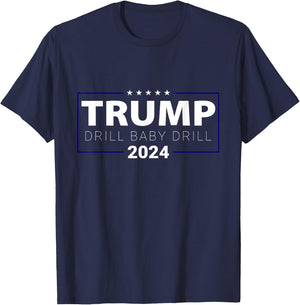 Trump 2024 Drill Baby Drill Funny Pro Trump Women T-Shirt - T-Shirt | Navy