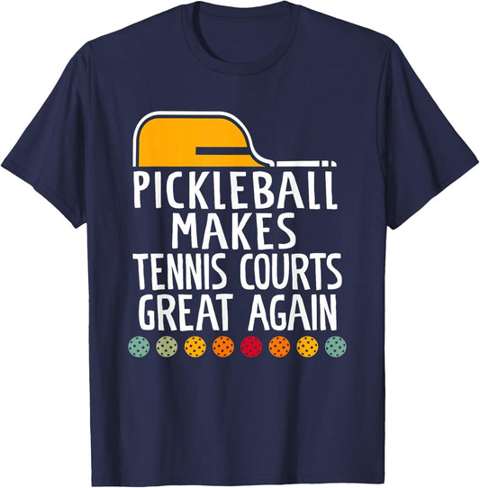 Pickleball Make Tennis Courts Great Again Funny T-Shirt - T-Shirt | Navy