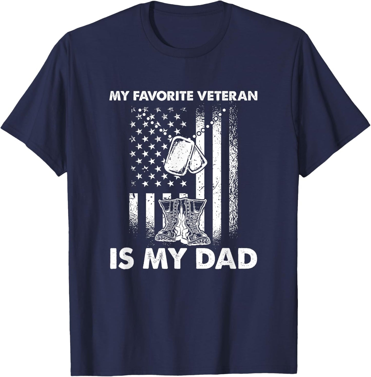 My Favorite Veteran Is My Dad - Us Flag Veteran Father T-Shirt - T-Shirt | Navy