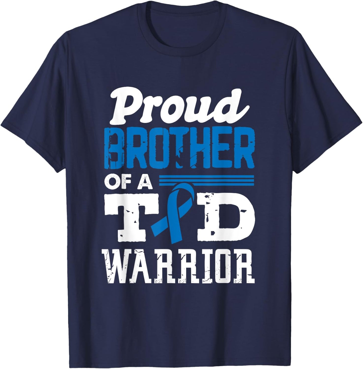 Diabetes Proud Brother Of A T1D Warrior Support Month T-Shirt - T-Shirt | Navy