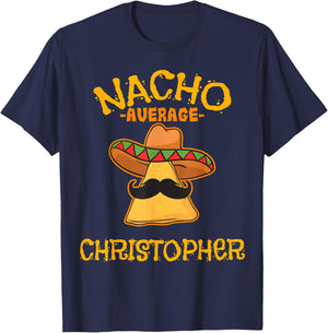 Nacho Average Christopher Personalized Name Funny Taco T-Shirt - T-Shirt | Navy