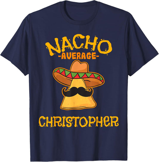Nacho Average Christopher Personalized Name Funny Taco T-Shirt - T-Shirt | Navy