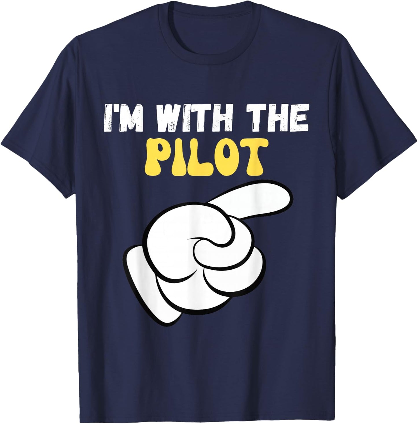 I'm with the Pilot Funny Design Im with the Pilot T-Shirt - T-Shirt | Navy