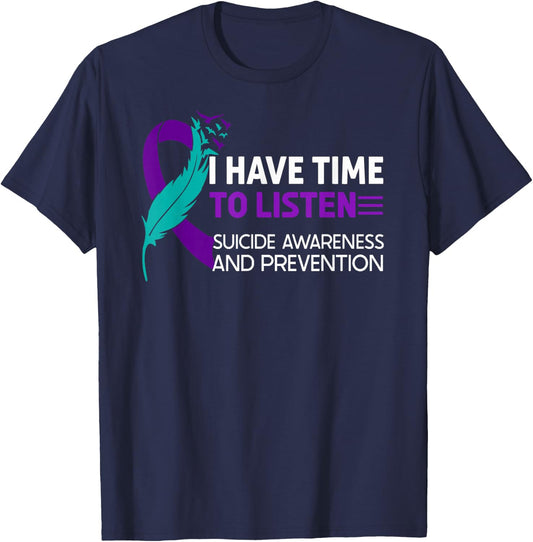 Suicide Prevention Awareness Ribbon I Have Time to Listen T-Shirt - T-Shirt | Navy