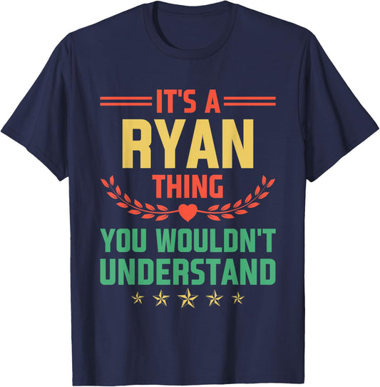 It's a Ryan Thing You Wouldn't Understand Funny Name T-Shirt - T-Shirt | Navy
