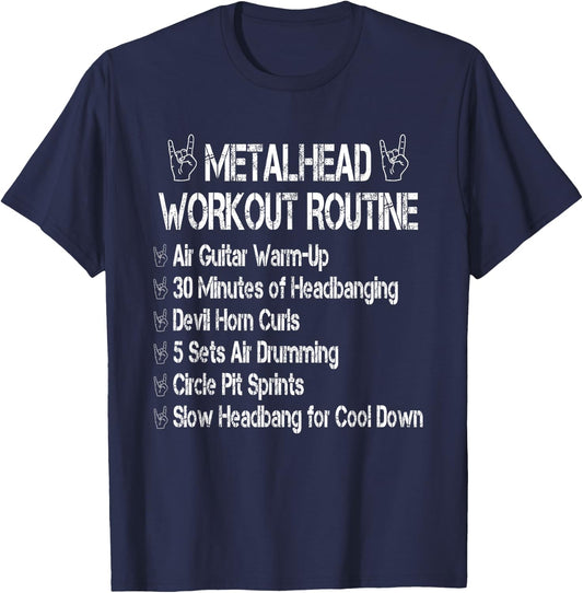 Funny Metalhead Workout Routine Heavy Metal Fan T-Shirt - T-Shirt | Navy