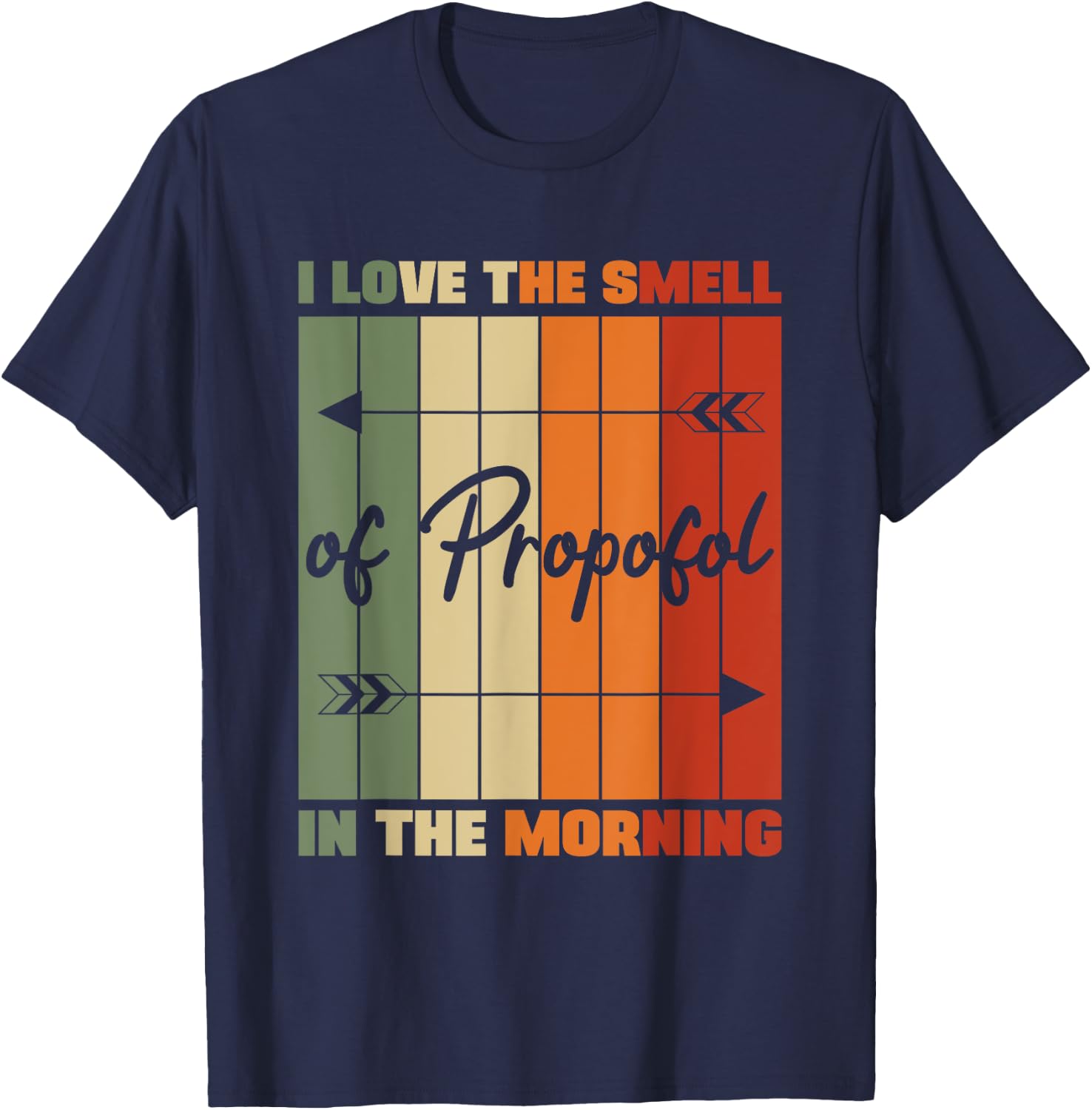 I Love The Smell Of Propofol Anesthesia Laryngoscope Humor T-Shirt - T-Shirt | Navy