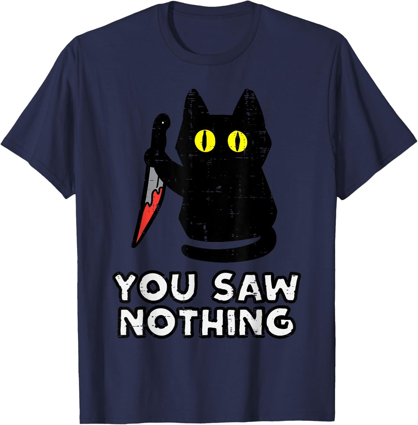 You Saw Nothing Black Cat Funny Halloween T-Shirt - T-Shirt | Navy