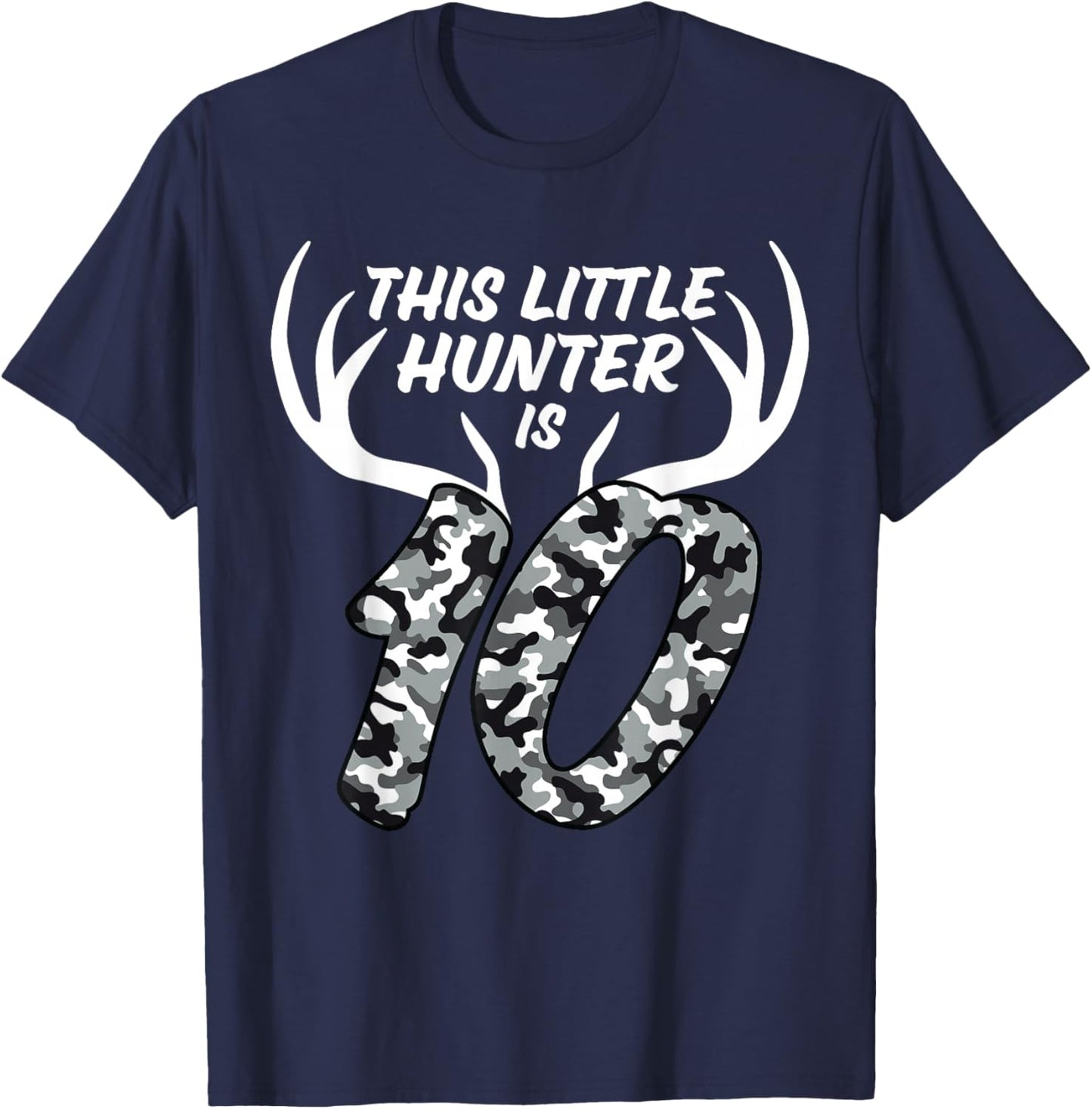 10 Year Old Birthday Shirt Boy Deer Hunting Theme Camo 10th T-Shirt - T-Shirt | Navy
