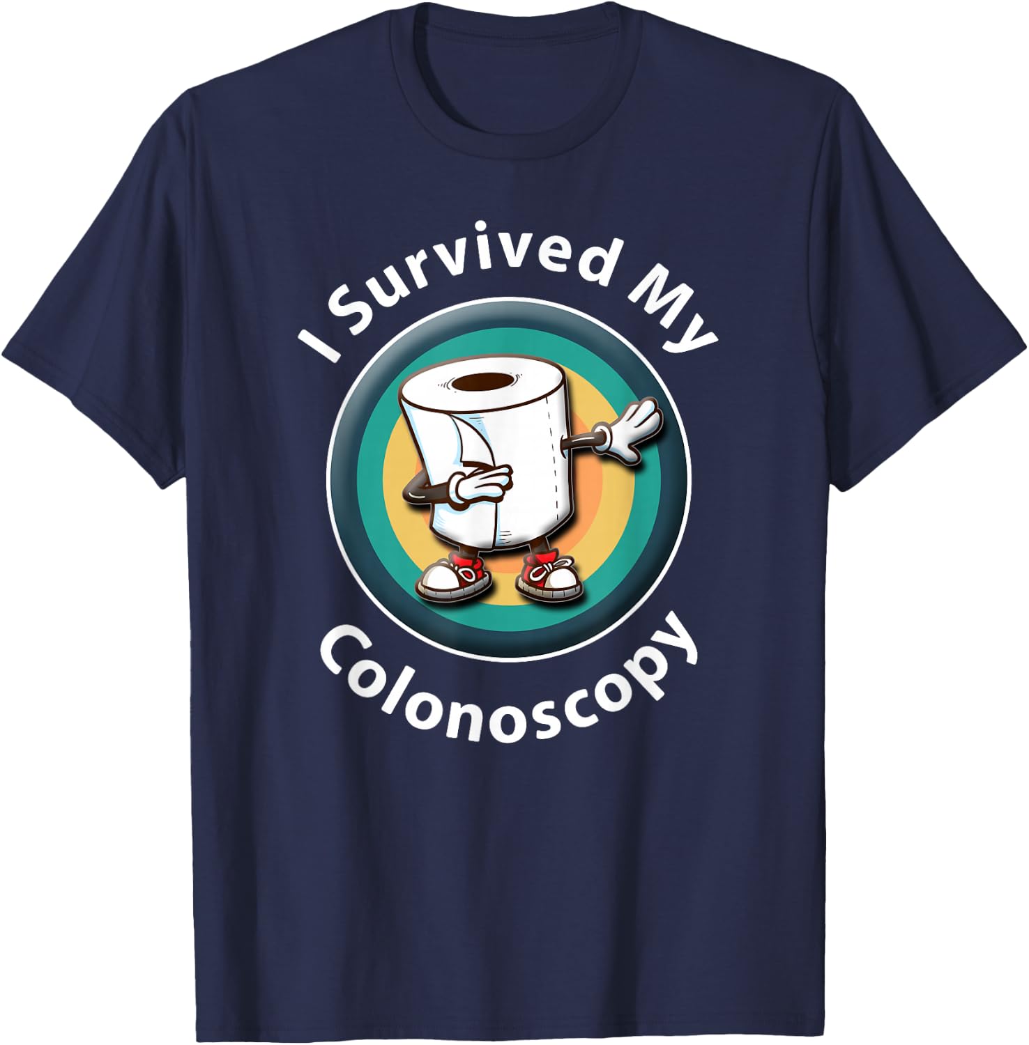 I Survived My Colonoscopy Survivor - Funny Hospital Patient T-Shirt - T-Shirt | Navy