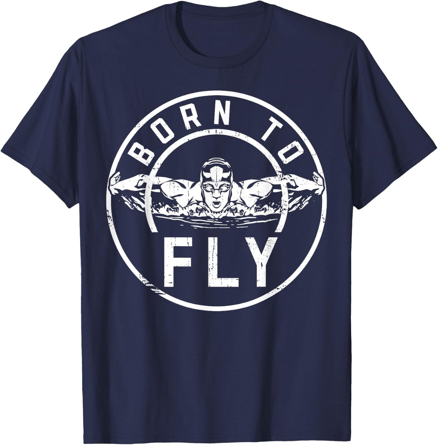 Born To Fly Butterfly Stroke Swimming Swim Team Swimmer T-Shirt - T-Shirt | Navy