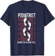 Podiatrist | Podiatry Medicine | Foot Doctor T-Shirt - T-Shirt | Navy