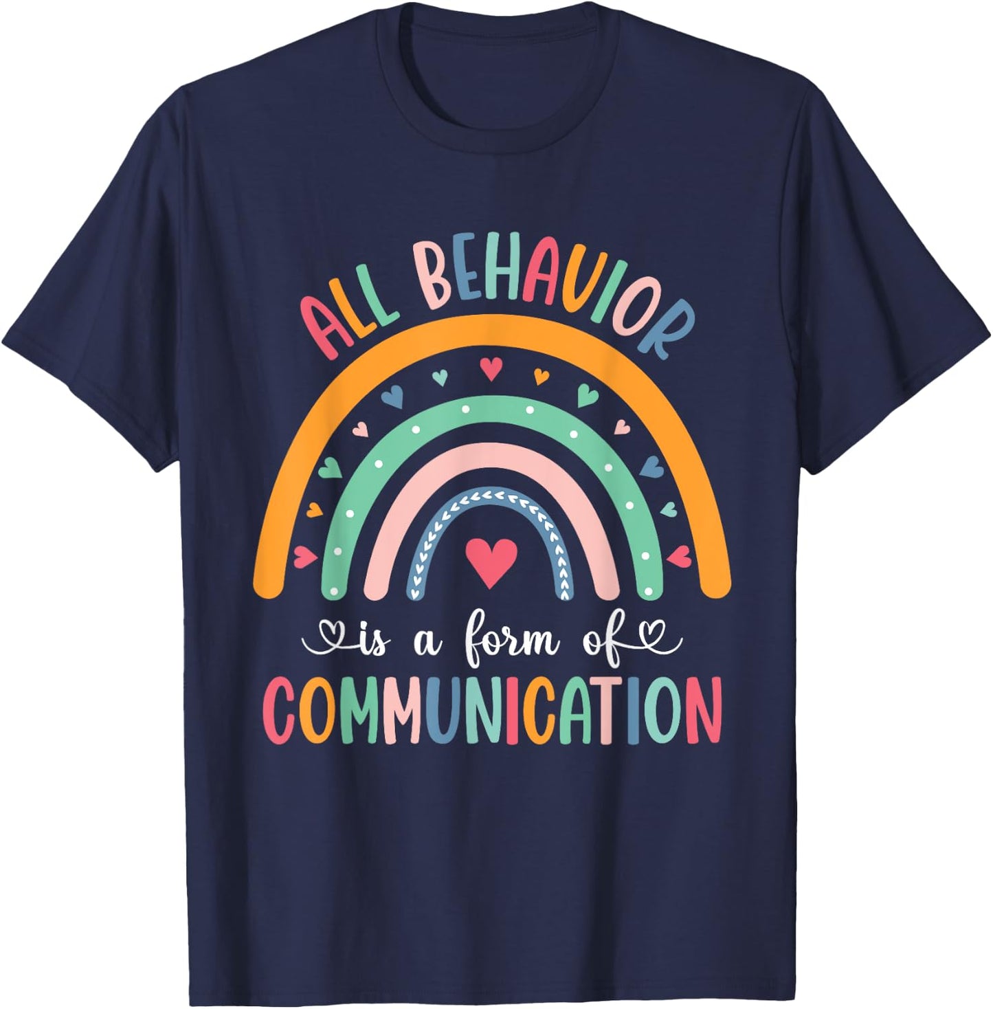 Unknow All Behavior Is Form of Communication Teacher Autism T-Shirt - T-Shirt | Navy