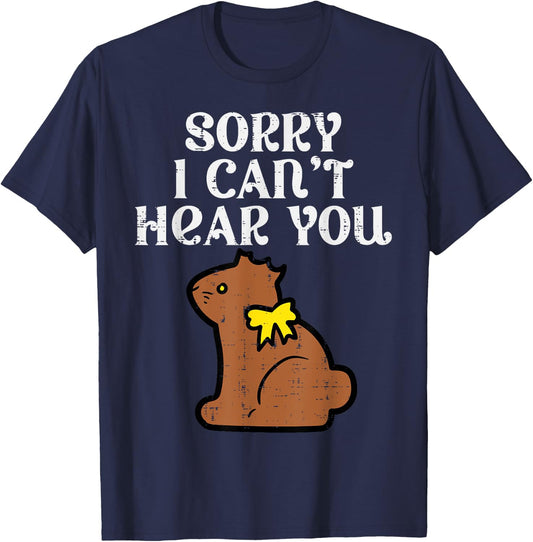 Easter Bunny Chocolate Sorry Cant Hear You Men Women Kids T-Shirt - T-Shirt | Navy