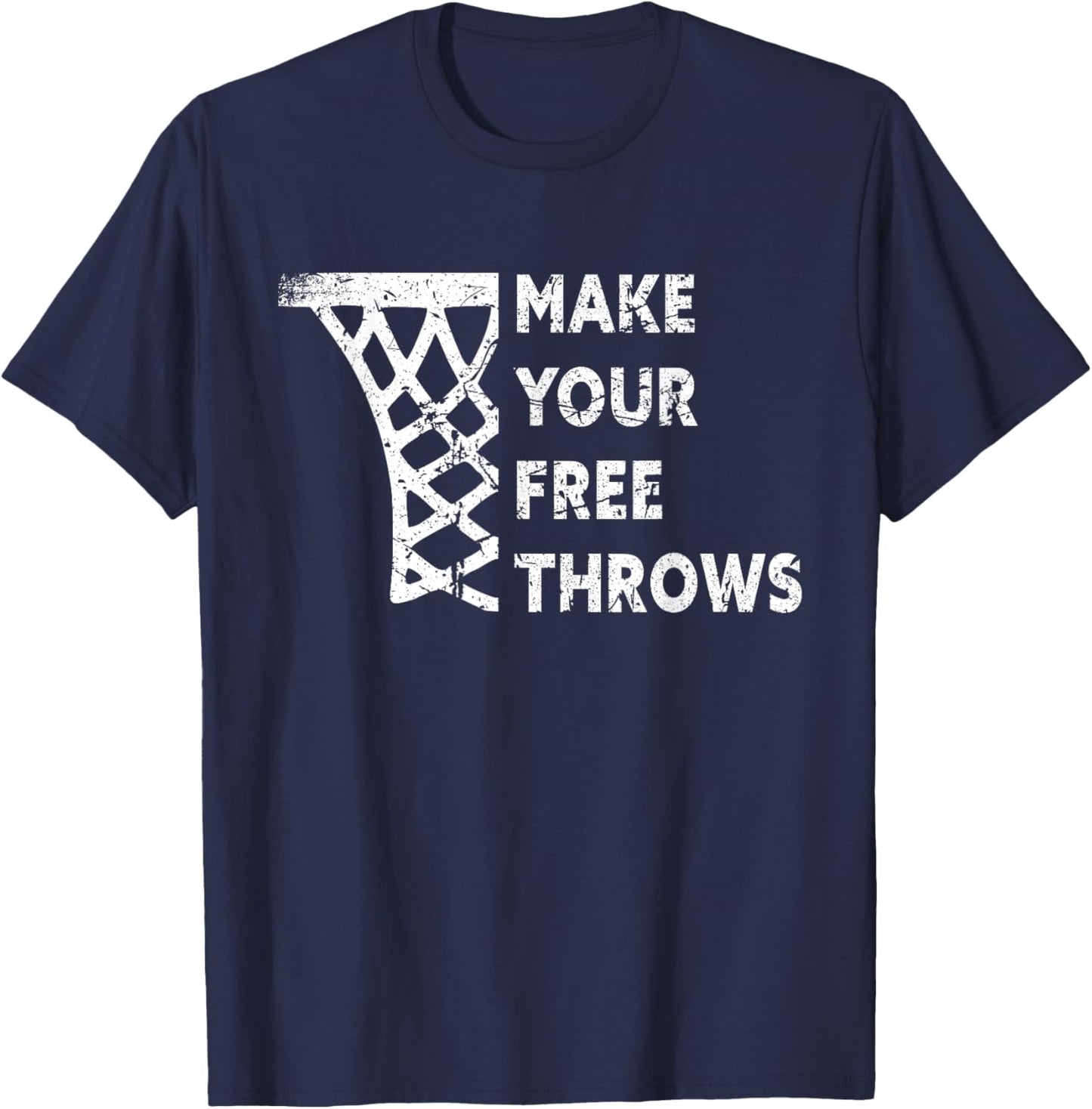 Basketball lovers gifts Make your Free Throws vintage T-Shirt - T-Shirt | Navy