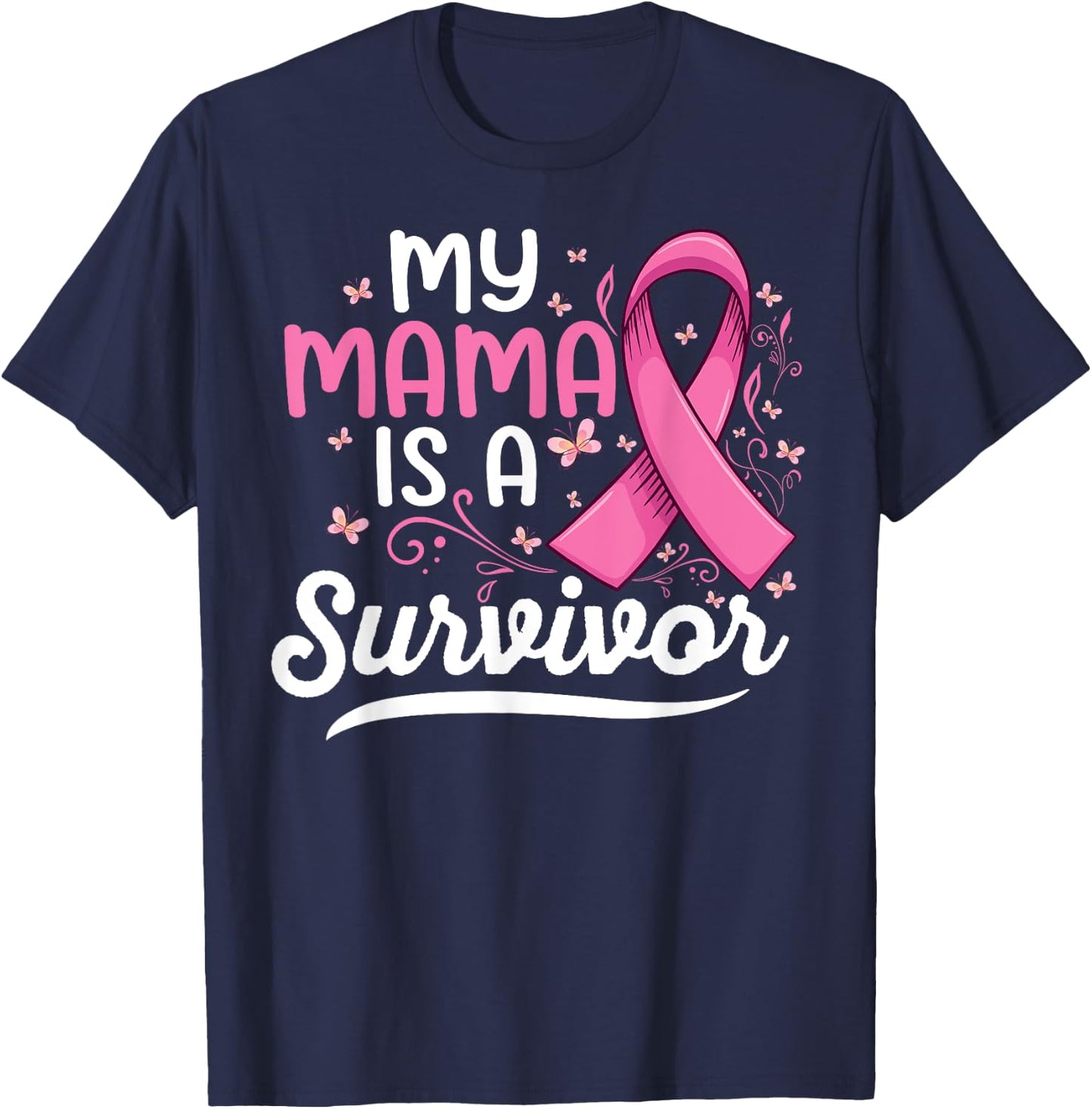 My mama is a survivor Support mom Breast Cancer Awareness T-Shirt - T-Shirt | Navy