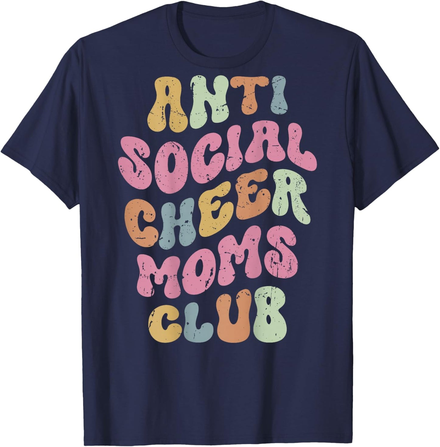 Anti Social Cheer Moms Club Funny Mom Saying Retro Groovy T-Shirt - T-Shirt | Navy
