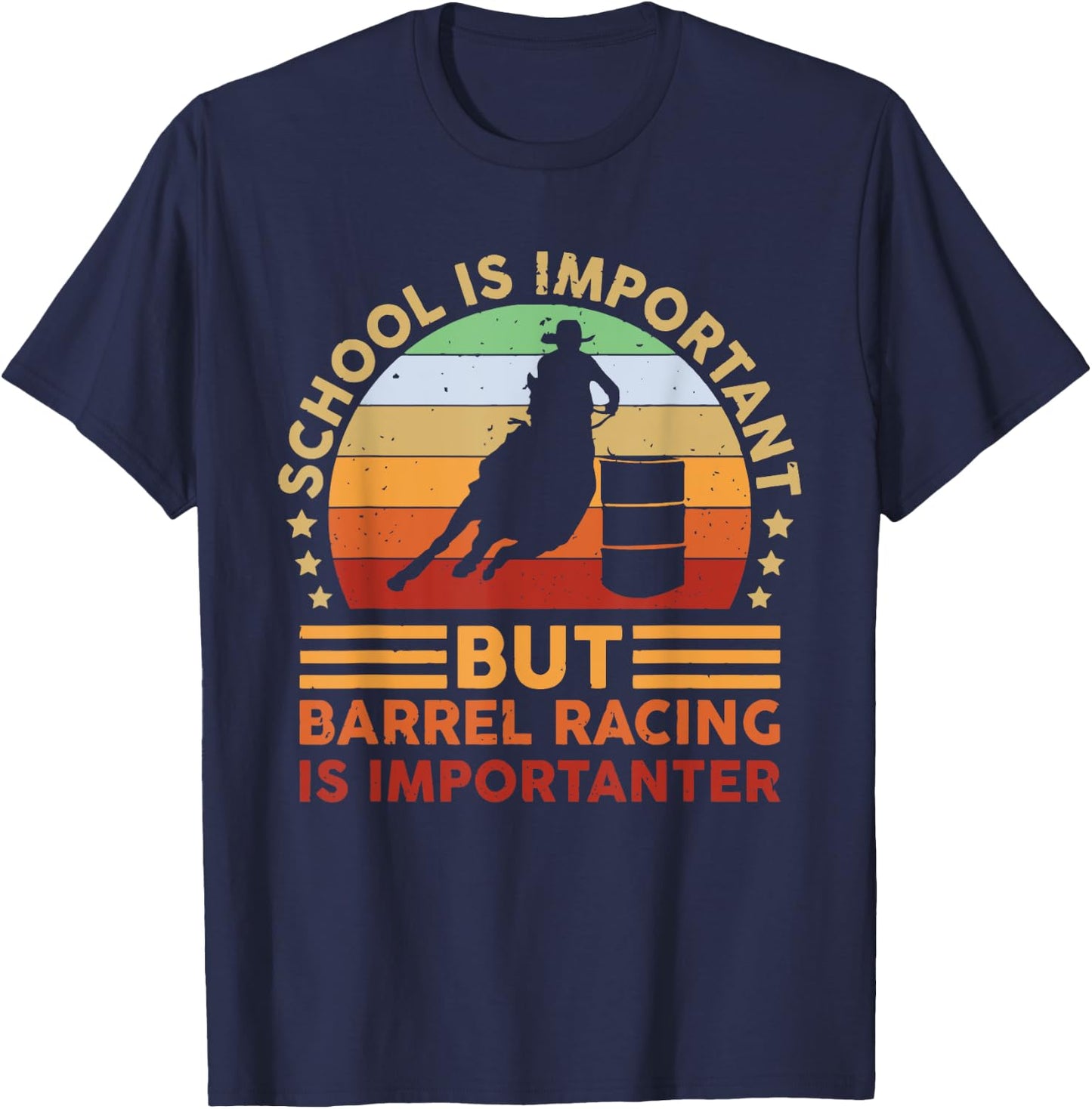 School Is Important But Barrel Racing Is Importanter Rodeo T-Shirt - T-Shirt | Navy