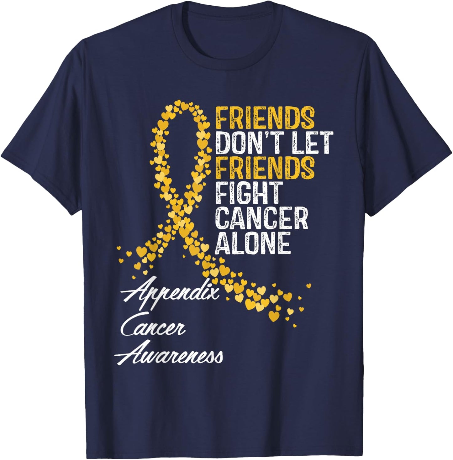 Appendix Cancer Awareness Friends Fighter Warrior Support T-Shirt - T-Shirt | Navy