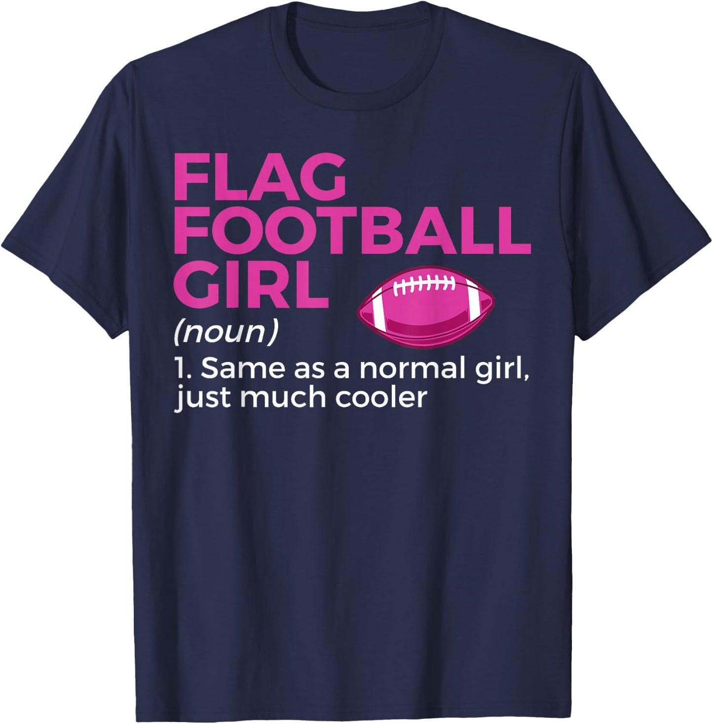 Funny Flag Football Girl Definition T-Shirt - T-Shirt | Navy