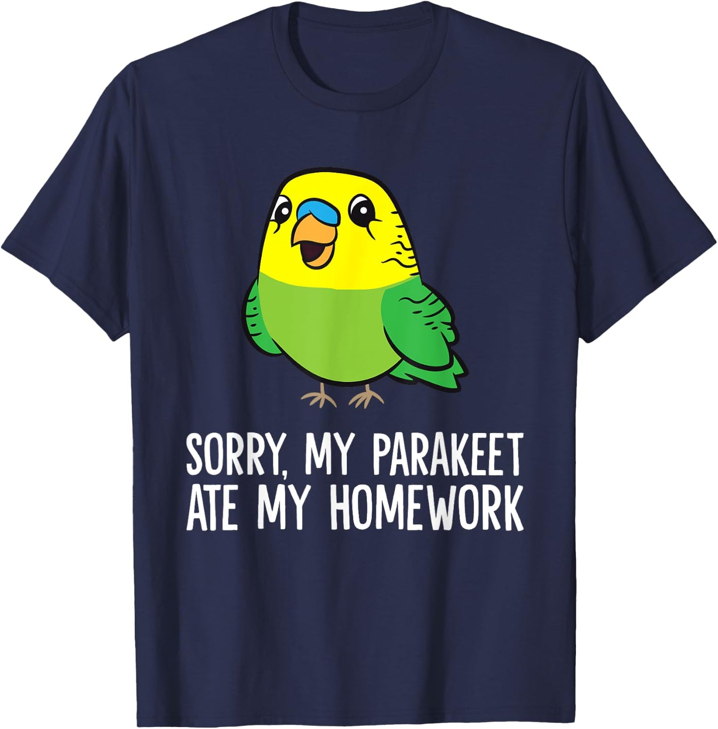 Budgie Bird Sorry, My Parakeet Ate My Homework T-Shirt - T-Shirt | Navy