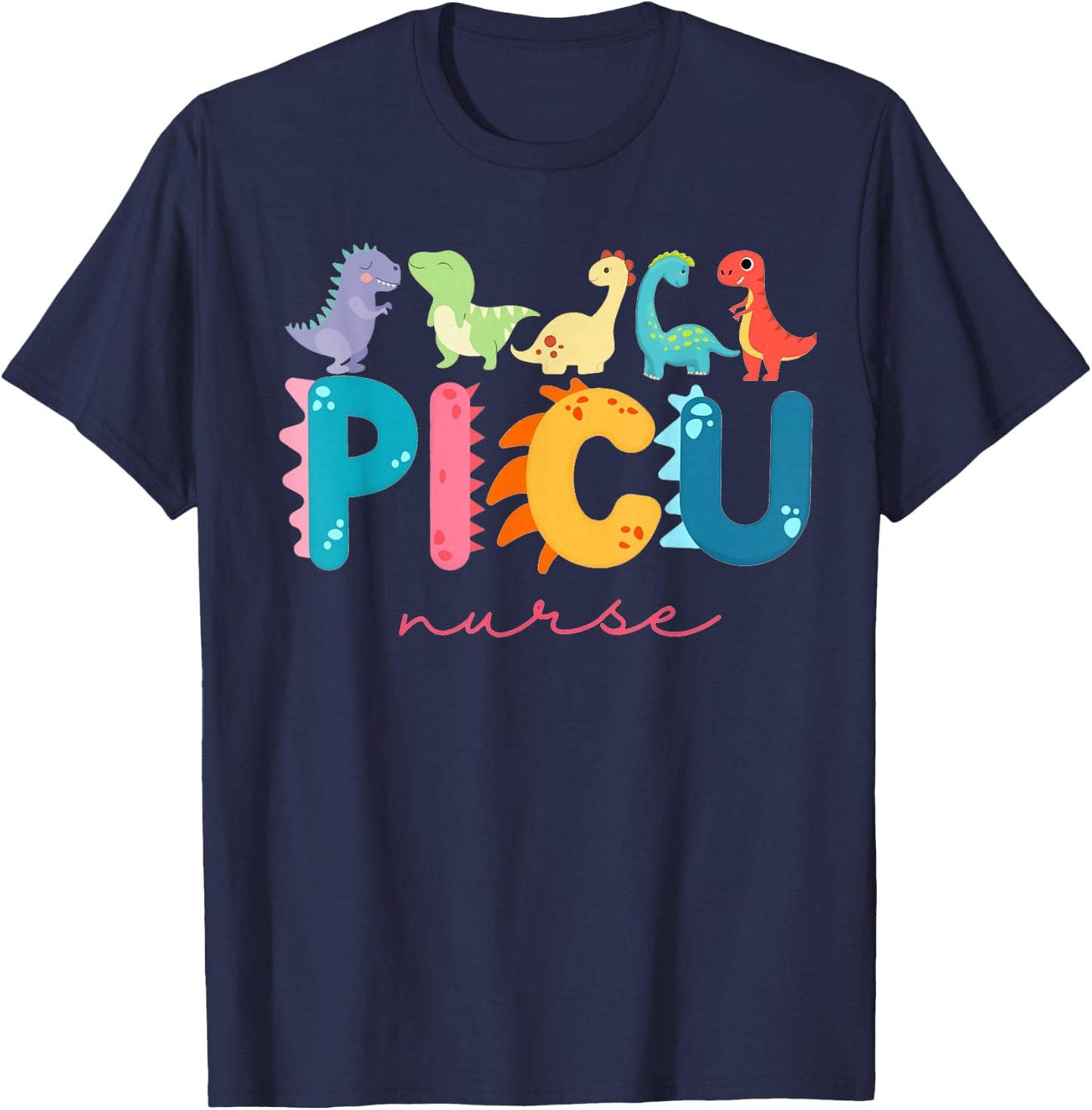 PICU Pediatric Nurse Dinosaurs PICU Squad Nurse Appreciation T-Shirt - T-Shirt | Navy
