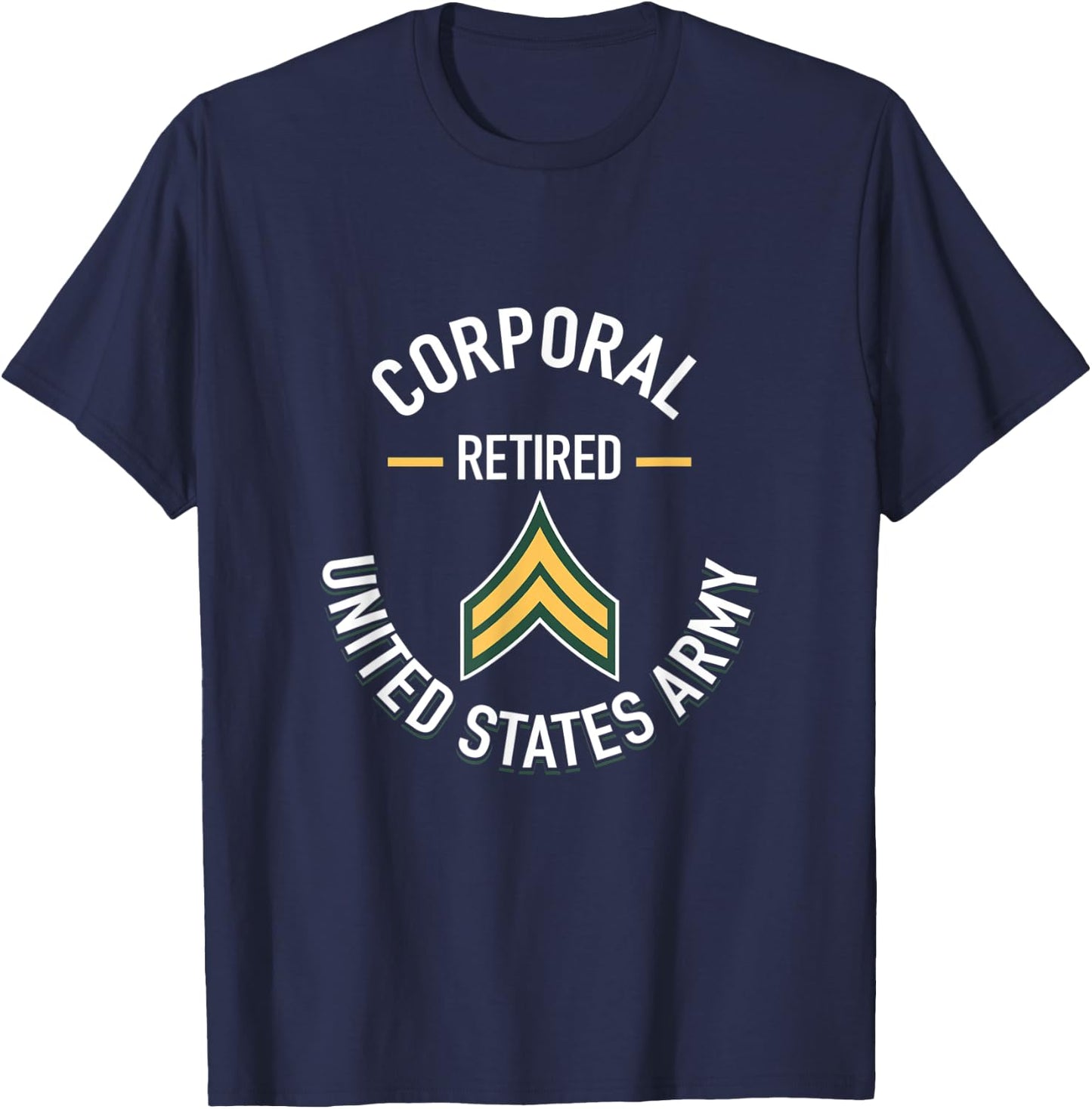 Corporal CPL Retired Army Military Retirement Gifts T-Shirt - T-Shirt | Navy