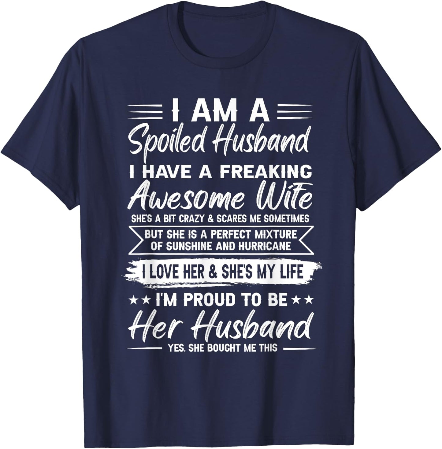 I Am A Spoiled Husband I Have A Freaking Awesome Wife T-Shirt - T-Shirt | Navy