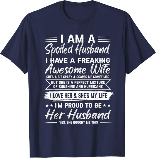 I Am A Spoiled Husband I Have A Freaking Awesome Wife T-Shirt - T-Shirt | Navy