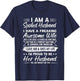 I Am A Spoiled Husband I Have A Freaking Awesome Wife T-Shirt - T-Shirt | Navy