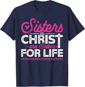 Sisters In Christ Are Sisters For Life Jesus Christian T-Shirt - T-Shirt | Navy