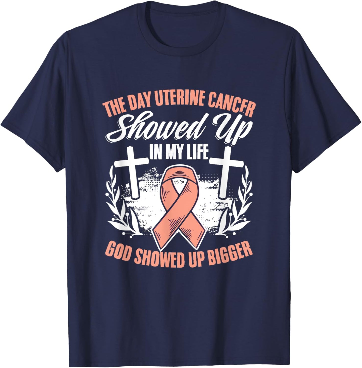 Showed Up Endometrial Cancer Uterine Cancer Awareness T-Shirt - T-Shirt | Navy