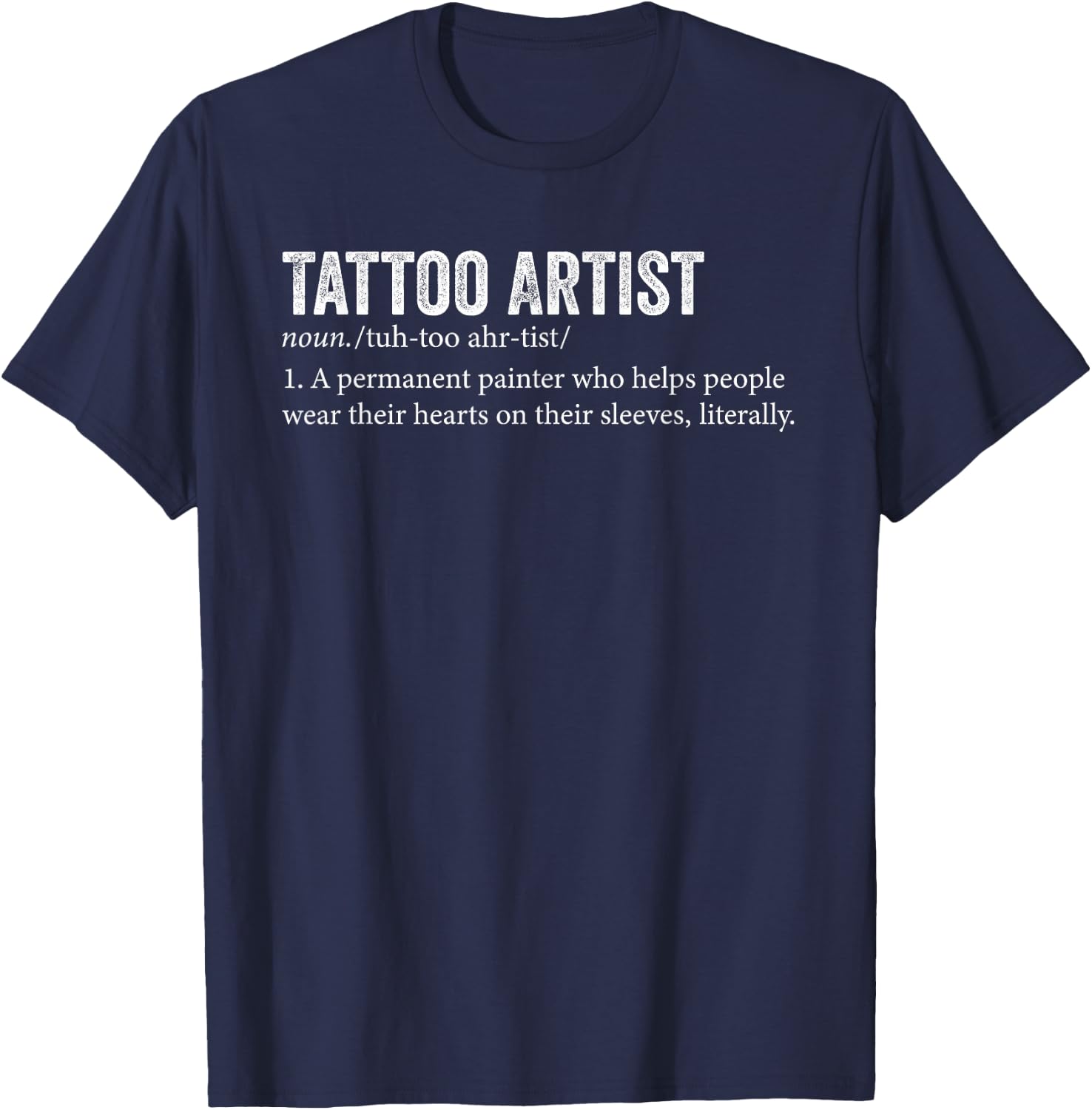 Tattoo Artist Men Women Team Definition Tattoo Artist T-Shirt - T-Shirt | Navy
