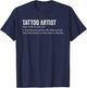 Tattoo Artist Men Women Team Definition Tattoo Artist T-Shirt - T-Shirt | Navy