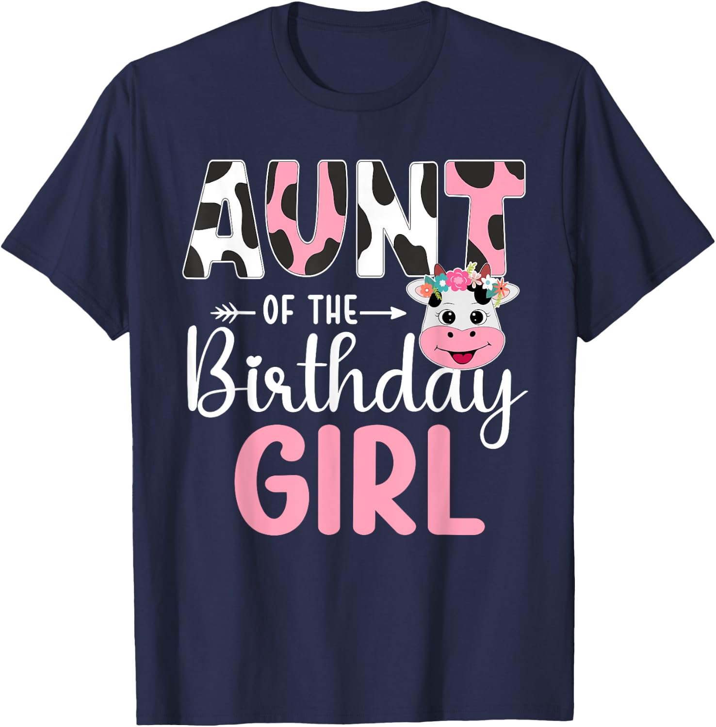 Aunt Of The Birthday Girl Farm Cow 1 St Birthday Girl T-Shirt - T-Shirt | Navy