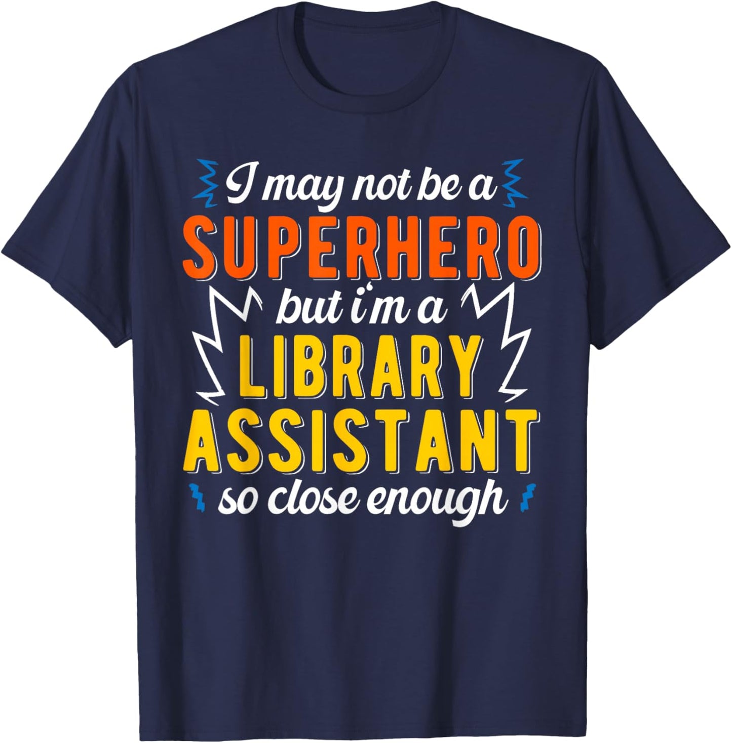 Superhero & Library Assistant T-Shirt - T-Shirt | Navy