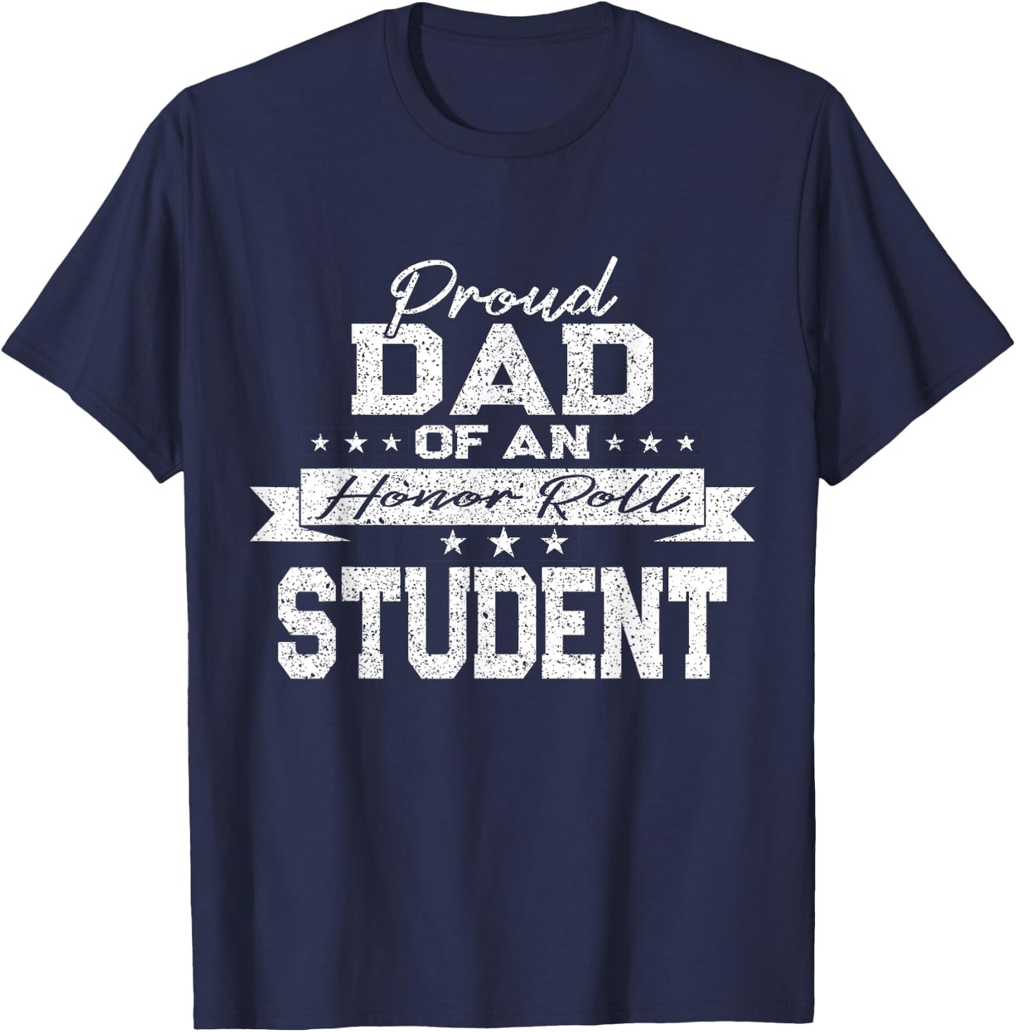 Vintage Proud Dad of an Honor Roll Student T-Shirt - T-Shirt | Navy