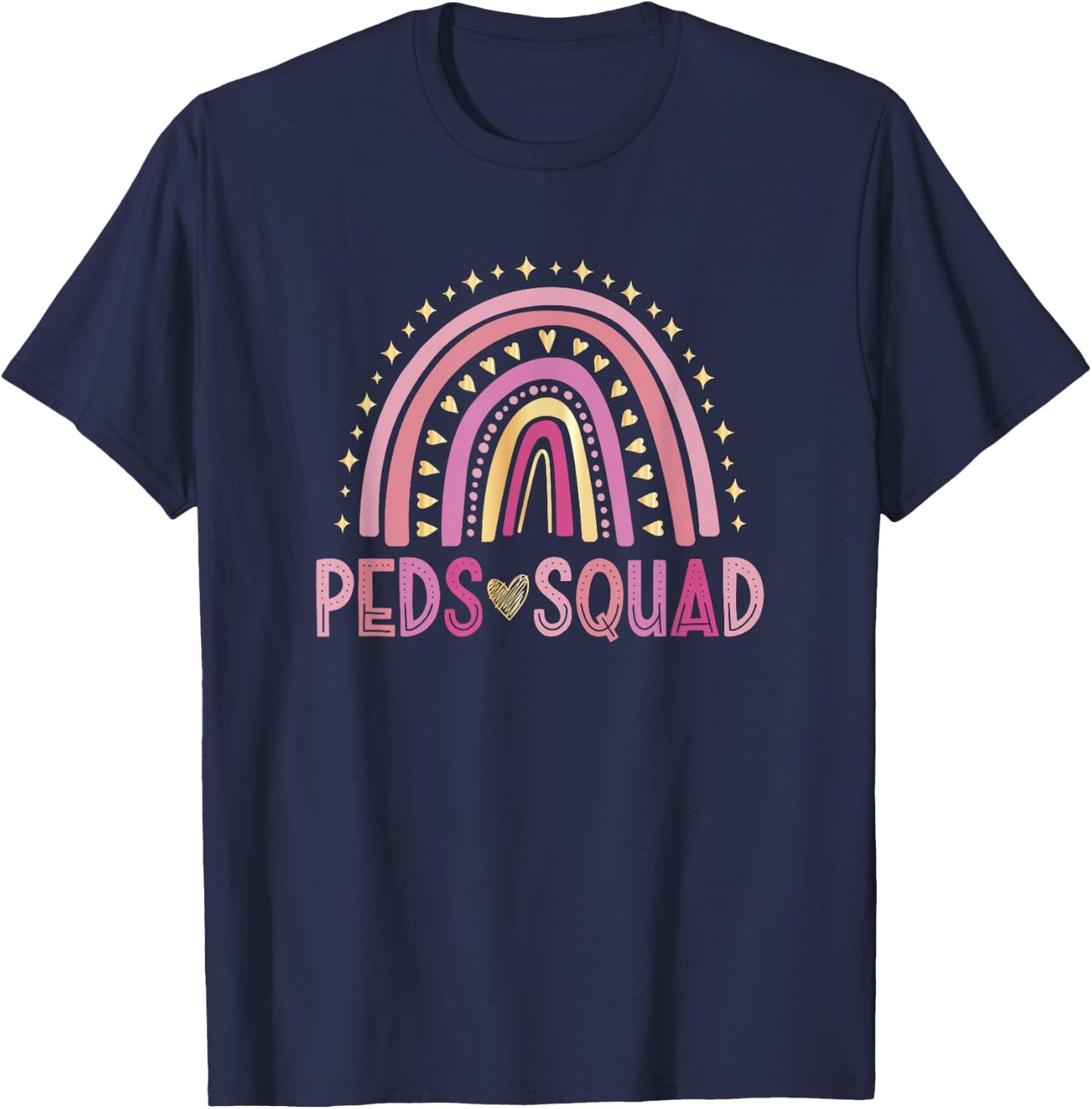 Pediatrician Rainbow Peds Squad Pediatric Nurse PEDS T-Shirt - T-Shirt | Navy