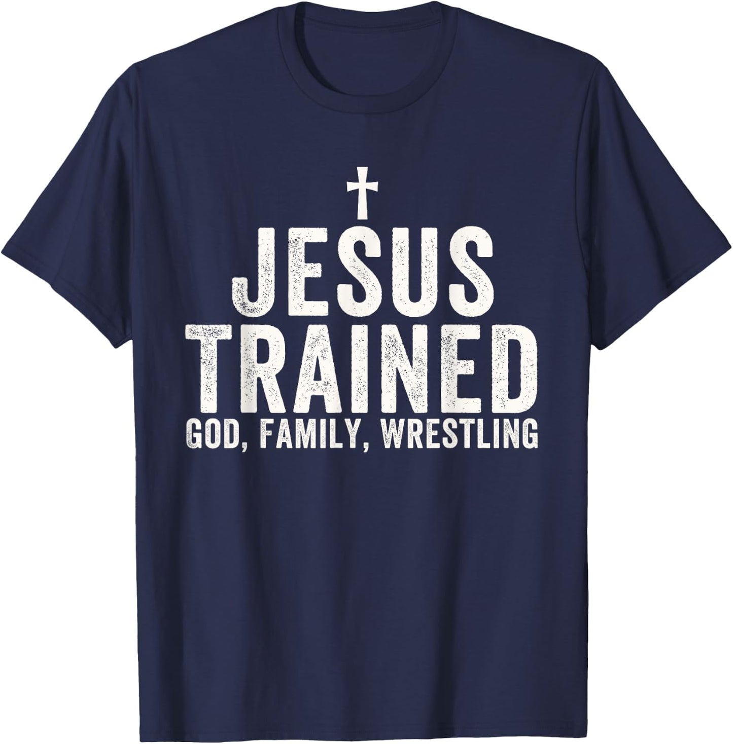 Jesus Trained, God Family Wrestling, Christian Wrestling T-Shirt - T-Shirt | Navy