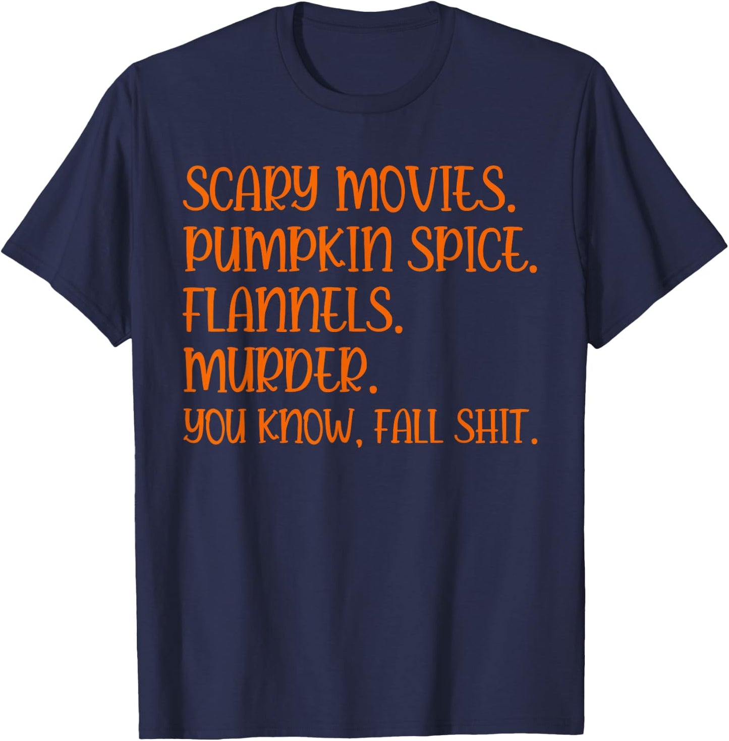 Funny Pumpkin Spice Fall Men Women Shirt, Scary Movie Murder T-Shirt - T-Shirt | Navy