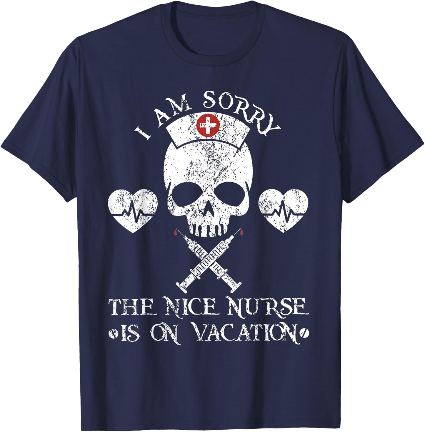 I Am Sorry The Nice Nurse Santa Is On Vacation Christmas T-Shirt - T-Shirt | Navy