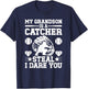 Grandson Is A Baseball Catcher Grandma Of A Baseball Catcher T-Shirt - T-Shirt | Navy