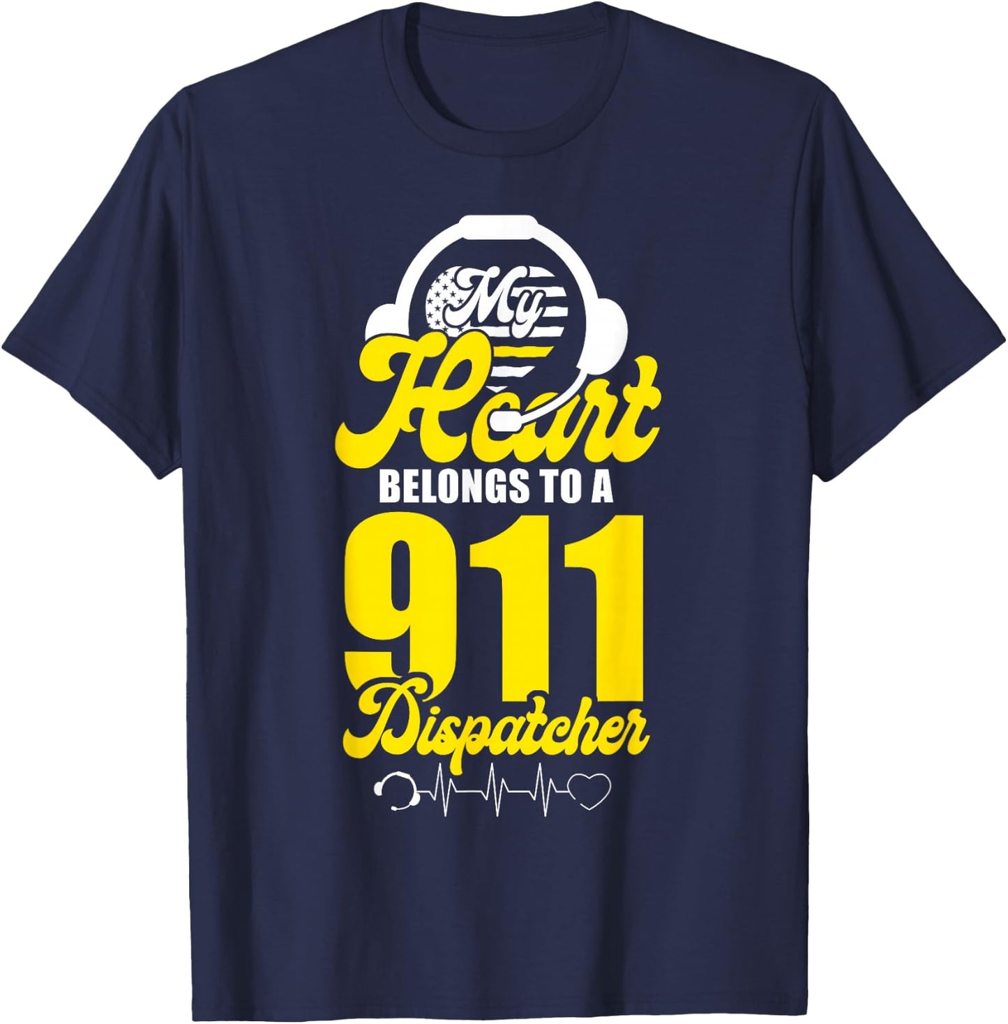 911 Dispatcher Thin Gold Yellow Line Girlfriend Wife My T-Shirt - T-Shirt | Navy